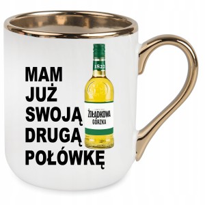 KUBEK ELEGANT ZŁOTY MAM JUŻ SWOJĄ DRUGĄ POŁÓWKĘ PREZENT URODZINY+OPAKOWANIE