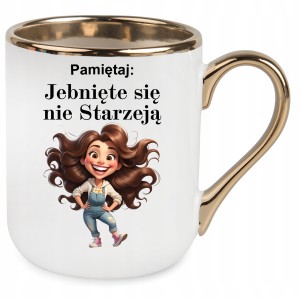 KUBEK ELEGANT ZŁOTY PAMIĘTAJ JEBN*ĘTE SIĘ NIE STARZEJĄ prezent + OPAKOWANIE