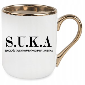 zabawny KUBEK ELEGANT ZŁOTY S.U.K.A PREZENT URODZINY ŚWIĘTA + OPAKOWANIE