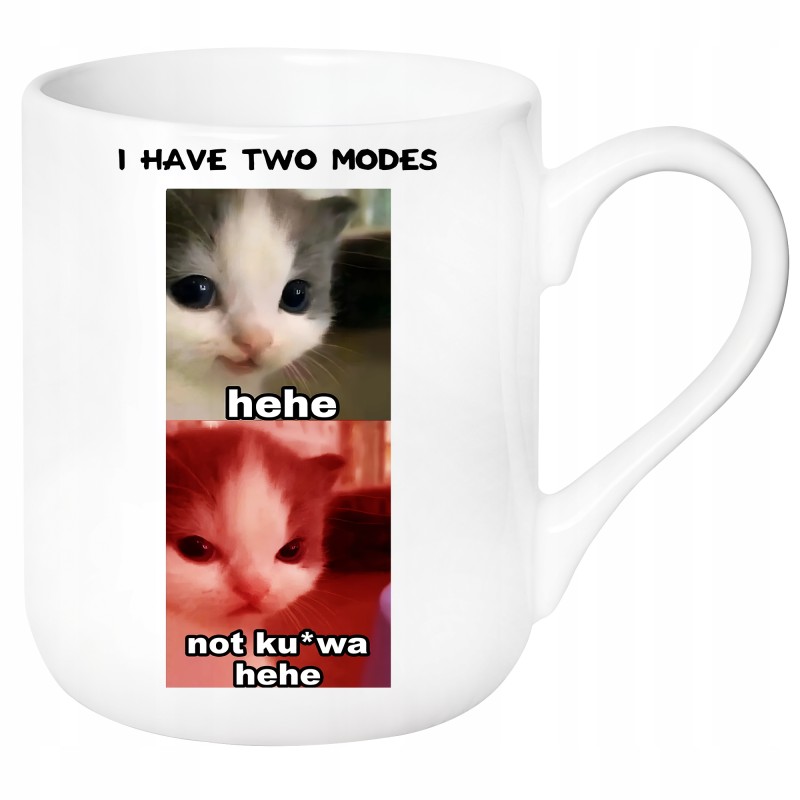 KUBEK-KOTEK-HEHE-I-HAVE-TWO-MODES-zabawny-PREZENT-na-URODZINY-SWIETA.jpg