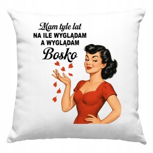 PODUSZKA PREZENT DLA PRZYJACIÓŁKI KOLEŻANKI NA URODZINY KOBIETY 35 45 55 65