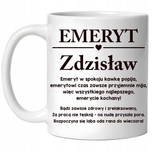 KUBEK NA WYJĄTKOWY PREZENT DLA EMERYTA DZIADKA + WŁASNE IMIĘ PREZENT