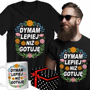 ZESTAW KOSZULKA KUBEK DYMAM LEPIEJ NIŻ GOTUJĘ PREZENT URODZINY+ PUDEŁKO