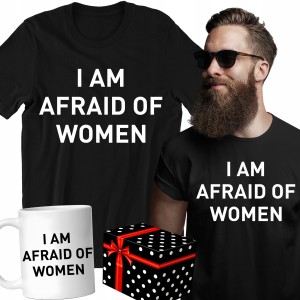 ZESTAW KOSZULKA KUBEK I AM AFRAID OF WOMEN śmieszny PREZENT ŚWIĘTA +PUDEŁKO