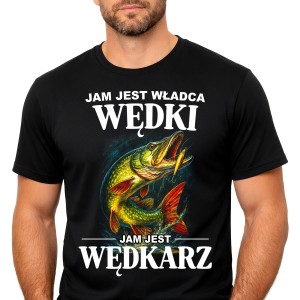 KOSZULKA WĘDKARSKA PREZENT dla WĘDKARZA TATY DZIADKA JAM JEST WŁADCA WĘDKI