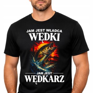 KOSZULKA WĘDKARSKA PREZENT dla WĘDKARZA TATY DZIADKA JAM JEST WŁADCA WĘDKI