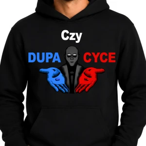 Śmieszna Bluza Męska DUPA czy CYCE – Bluza z Nadrukiem na Prezent na URODZINY ŚWIĘTA