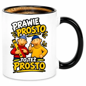 ZABAWNY KUBEK Sąsiedzi "PRAWIE PROSTO TO TEŻ PROSTO" śmieszny PREZENT na URODZINY ŚWIĘTA