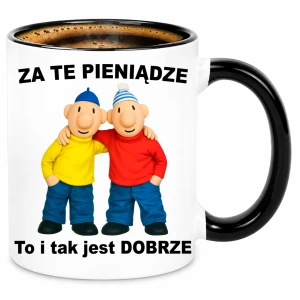 ZABAWNY KUBEK Sąsiedzi "ZA TAKIE PIENIĄDZE TO I TAK JEST DOBRZE" śmieszny PREZENT na URODZINY ŚWIĘTA