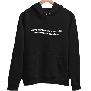 Sorry for having great tits & Correct Opinions ZABAWNA BLUZA UNISEX idealna na PREZENT 280g