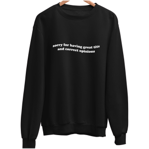 Sorry for having great tits & Correct Opinions ZABAWNA DAMSKA BLUZA bez kaptura UNISEX idealna na PREZENT 280g