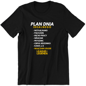 PLAN DNIA IDEALNEGO ZABAWNA KOSZULKA LEAGUE OF LEGENDS PREZENT  na URODZINY ŚWIĘTA 