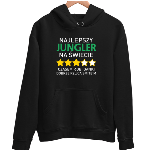 NAJLEPSZY JUNGLER NA ŚWIECIE LEAGUE OF LEGENDS zabawna BLUZA UNISEX PREZENT na URODZINY ŚWIĘTA