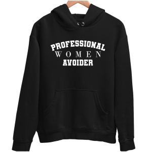PROFESSIONAL WOMEN AVOIDER zabawna śmieszna BLUZA UNISEX PREZENT na ŚWIĘTA