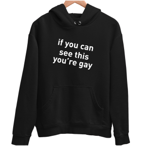 if you can see this you're gay zabawna śmieszna BLUZA UNISEX idealny PREZENT