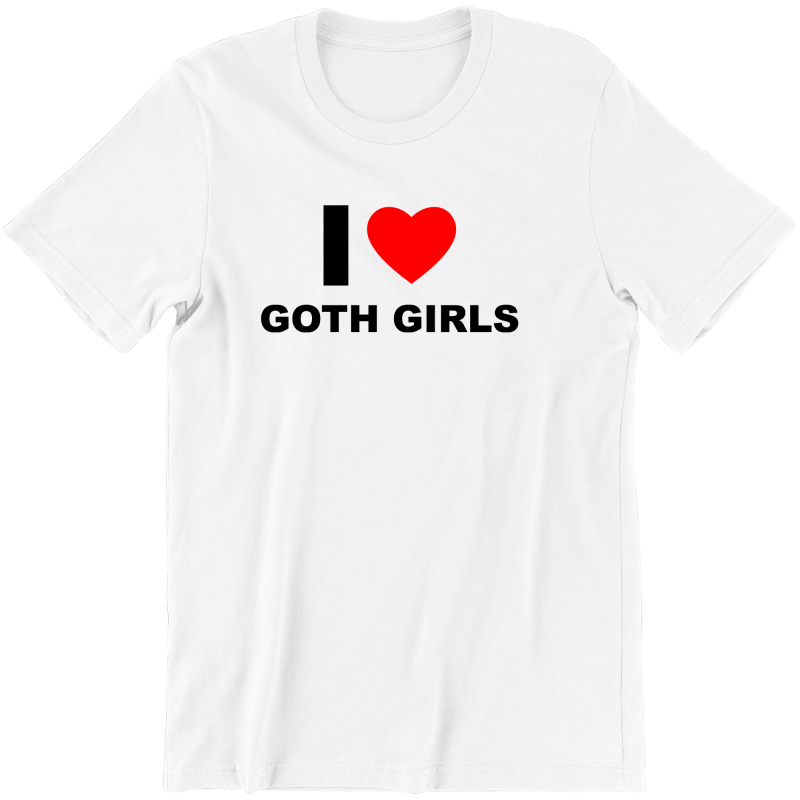 I LOVE GOTH GIRLS zabawna KOSZULKA T-SHIRT PREZENT na URODZINY