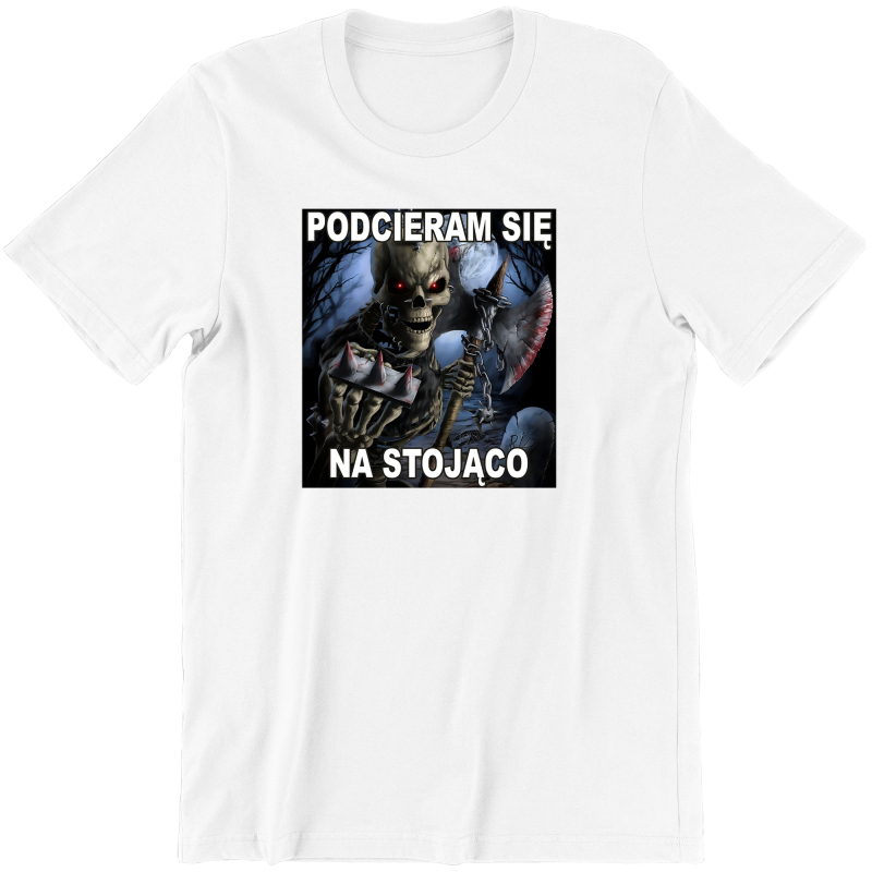 PODCIERAM SIĘ NA STOJĄCO ZABAWNA śmieszna KOSZULKA na PREZENT