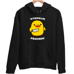 WYBIERAM PRZEMOC KACZKA MEM Zabawna śmieszna BLUZA UNISEX na PREZENT