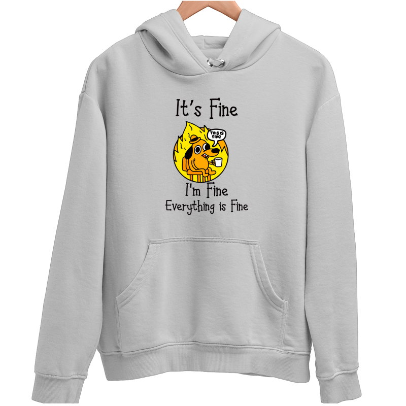 ITS FINE PIES MEM Zabawna śmieszna BLUZA UNISEX na PREZENT