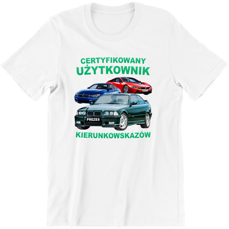CERTYFIKOWANY UZYTKOWNIK KIERUNKOWSKAZÓW BMW zabawna śmieszna KOSZULKA na PREZENT URODZINY