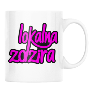 KUBEK LOKALNA ZDZIRA ZABAWNY ŚMIESZNY PREZENT URODZINY 330ml + OPAKOWANIE