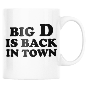 KUBEK BIG D IS BACK IN TOWN ZABAWNY ŚMIESZNY PREZENT URODZINY 330ml + OPAKOWANIE