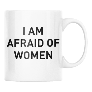 KUBEK I AM AFRAID OF WOMEN ZABAWNY ŚMIESZNY PREZENT URODZINY 330ml + OPAKOWANIE