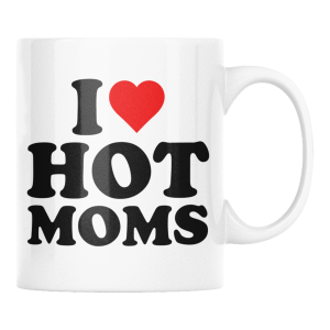 KUBEK I LOVE HOT MOMS ZABAWNY ŚMIESZNY PREZENT URODZINY 330ml + OPAKOWANIE