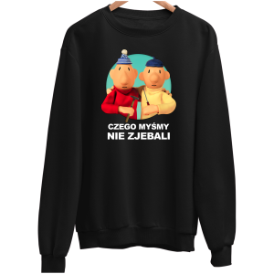 SĄSIEDZI CZEGO MYŚMY NIE ZJE*ALI ŚMIESZNA BLUZA bez kaptura UNISEX na PREZENT