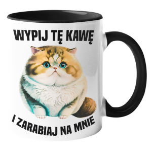 kubek WYPIJ TĘ KAWĘ ZARABIAJ NA MNIE ŚMIESZNY KOT PREZENT 330ml+ OPAKOWANIE