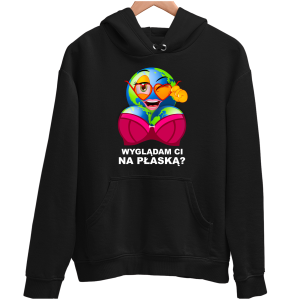 WYGLĄDAM CI NA PŁASKĄ ? Zabawna śmieszna BLUZA UNISEX na PREZENT