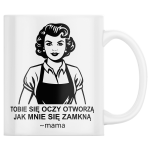 KUBEK na DZIEŃ MAMY MATKI "Tobie się oczy otworzą..." PREZENT + OPAKOWANIE