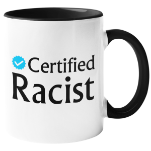KUBEK CERTIFIED RACIST zabawny śmieszny PREZENT URODZINY 330ml + OPAKOWANIE