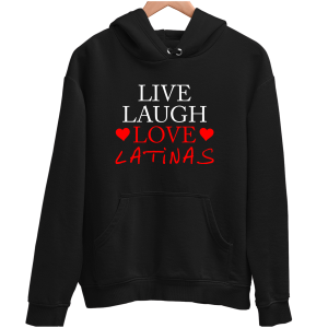 LIVE LAUGH LOVE LATINAS śmieszna zabawna BLUZA UNISEX PREZENT URODZINY 