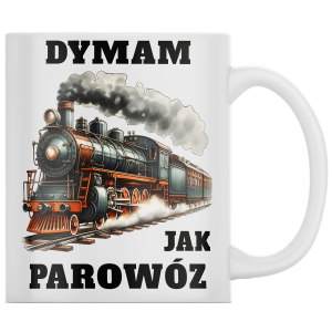 DYMAM JAK PAROWÓZ zabawny śmieszny PREZENT URODZINY 330ml + OPAKOWANIE