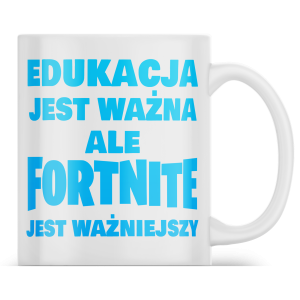 KUBEK EDUKACJA JEST WAŻNA ALE FORTNITE WAŻNIEJSZY PREZENT 330ml +OPAKOWANIE