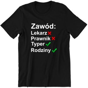 ZAWÓD RODZINY śmieszna zabawna KOSZULKA na PREZENT URODZINY