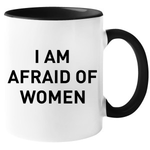 KUBEK I AM AFRAID OF WOMEN zabawny PREZENT URODZINY ŚWIĘTA 330ml+OPAKOWANIE