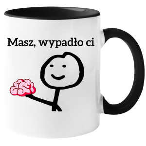 KUBEK MASZ WYPADŁO CI zabawny śmieszny PREZENT URODZINY 330ml + OPAKOWANIE
