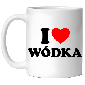 KUBEK I LOVE WÓDKA śmieszny PREZENT URODZINY 330ml + OPAKOWANIE