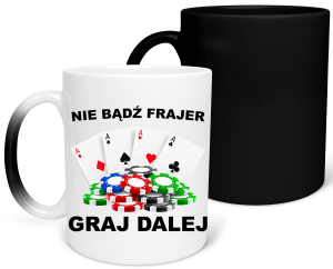 MAGICZNY KUBEK NIE BĄDŹ FRAJER GRAJ DALEJ śmieszny PREZENT URODZINY 330ml