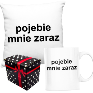 zabawny ZESTAW NA PREZENT PODUSZKA + KUBEK POJEBIE MNIE ZARAZ POLSKA