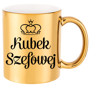 ZŁOTY KUBEK SZEFOWEJ zabawny ŚMIESZNY PREZENT na URODZINY ŚWIĘTA + OPAKOWANIE