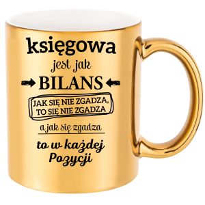 ZŁOTY KUBEK dla KSIĘGOWEJ zabawny PREZENT na URODZINY ŚWIĘTA 330ml + OPAKOWANIE