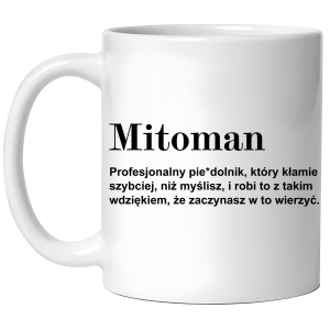 KUBEK MITOMAN definicja zabawny PREZENT na URODZINY ŚWIĘTA 330 ml + OPAKOWANIE