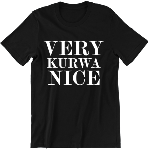 VERY KURWA NICE śmieszna zabawna KOSZULKA męska na PREZENT URODZINY ŚWIĘTA 