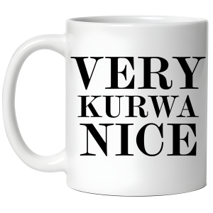 KUBEK VERY KURWA NICE zabawny PREZENT na URODZINY ŚWIĘTA 330 ml + OPAKOWANIE