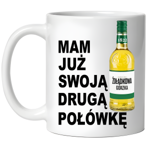 KUBEK MAM JUŻ SWOJĄ DRUGĄ POŁÓWKĘ zabawny PREZENT na URODZINY ŚWIĘTA 330 ml + OPAKOWANIE
