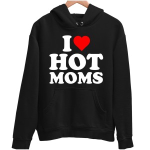 BLUZA UNISEX I LOVE HOT MOMS śmieszny PREZENT