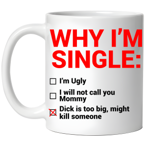 KUBEK WHY IM SINGLE zabawny PREZENT na URODZINY ŚWIĘTA + OPAKOWANIE